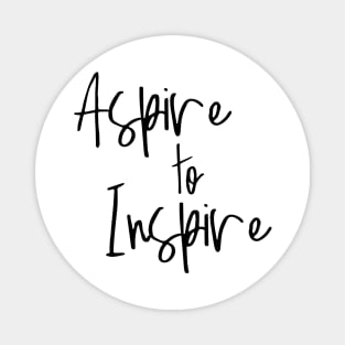 Aspire to Inspire Magnet